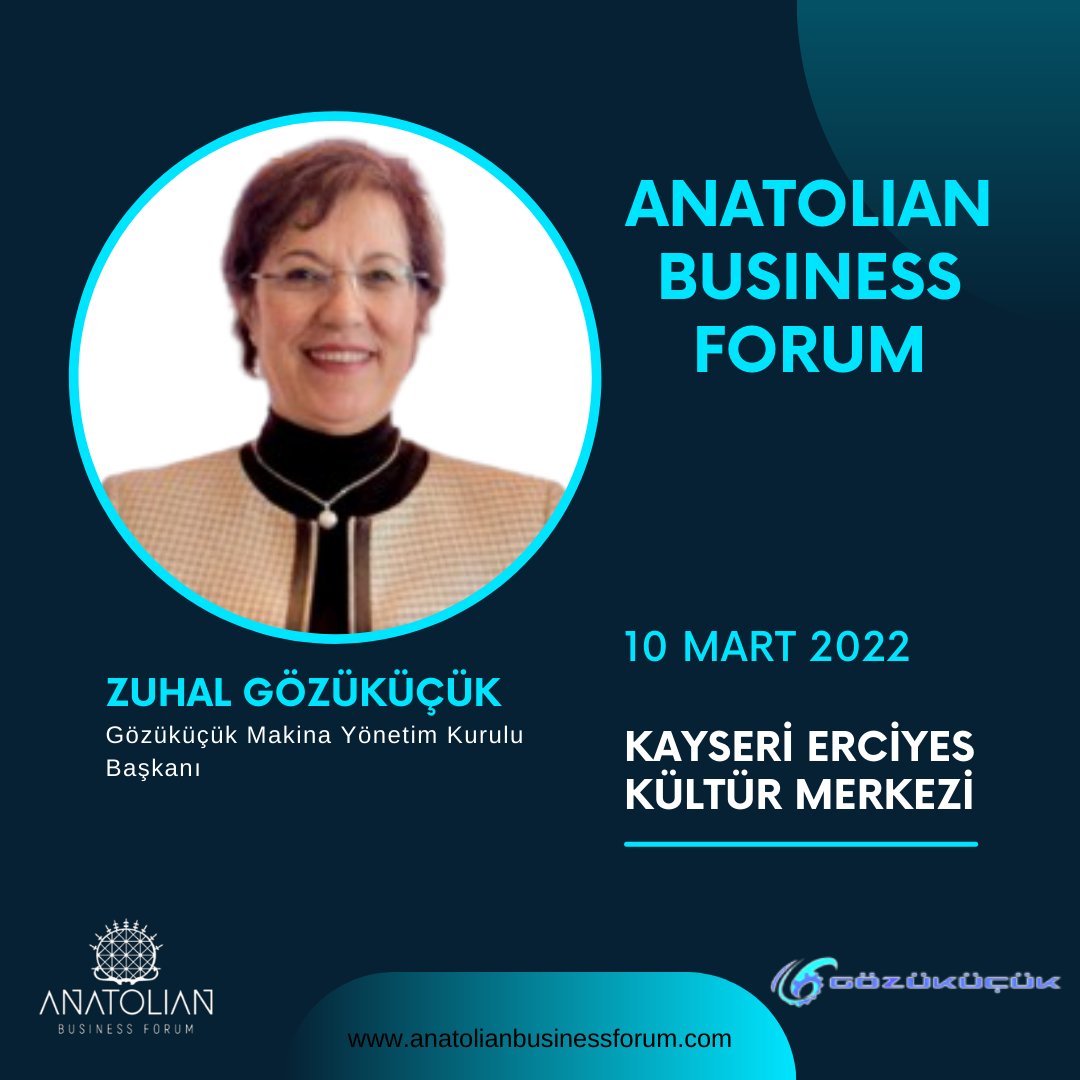 Gözüküçük Makina Yönetim Kurulu Başkanı Zuhal Gözüküçük, 10 Mart 2022 Perşembe günü Erciyes Kültür Merkezi'nde açılış konuşması yapacaktır.

#anatolianbusinessforum #abf #zuhalgözüküçük #kayserierciyeskültürmerkezi