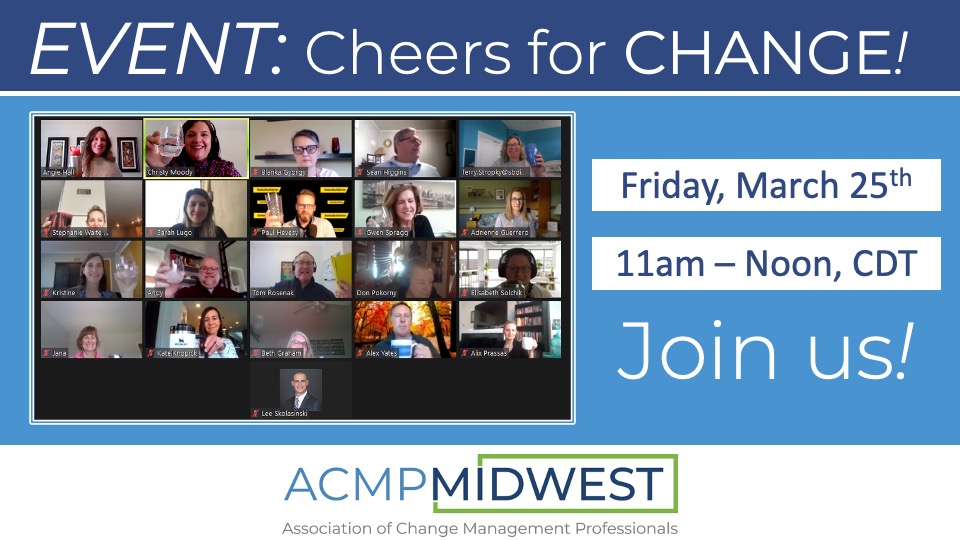 Miss connecting with other ACMP Midwest members and change enthusiasts alike!? We are too, friends! Join us at this informal gathering to say "hi!" to some familiar faces, meet new members, and talk about topics that interest you!  #change

Register here: ow.ly/byyy50Ie7Qh