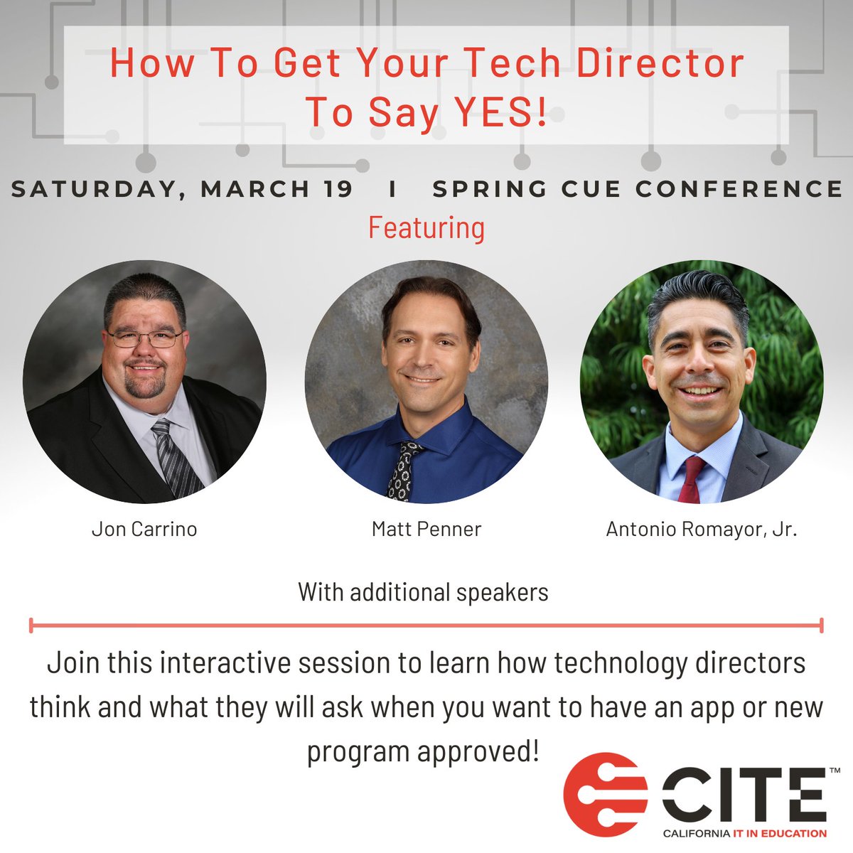 Join some of our Board Members and other CITE members on March 19 at Spring CUE in their session How to Get Your Tech Director to Say YES! Visit cue.org/spring for more info! #CITE_EDU #k12sysadmin #edtech #technology #SpringCUE