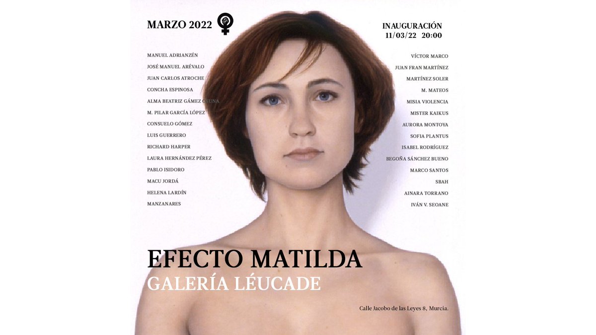 Este viernes 11 de marzo a las 20:00 se inaugura "Efecto Matilda" en <a href="/galerialeucade/">Galería Léucade</a> con motivo del #Diadelamujer2022. ¡Cartelón! Y en la inauguración estarán varios de los/as artistas participantes. ¡¡Te espero!! #arteenmurcia #quehacerenmurcia #arte #artista #arteentwitter #art
