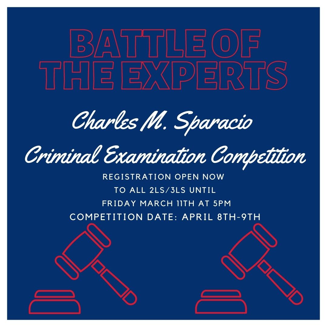 Registration is NOW OPEN for the 2L/3L Battle of the Experts Criminal Examination Competition! All 2Ls and 3Ls are welcome to compete - sign up on TWEN!