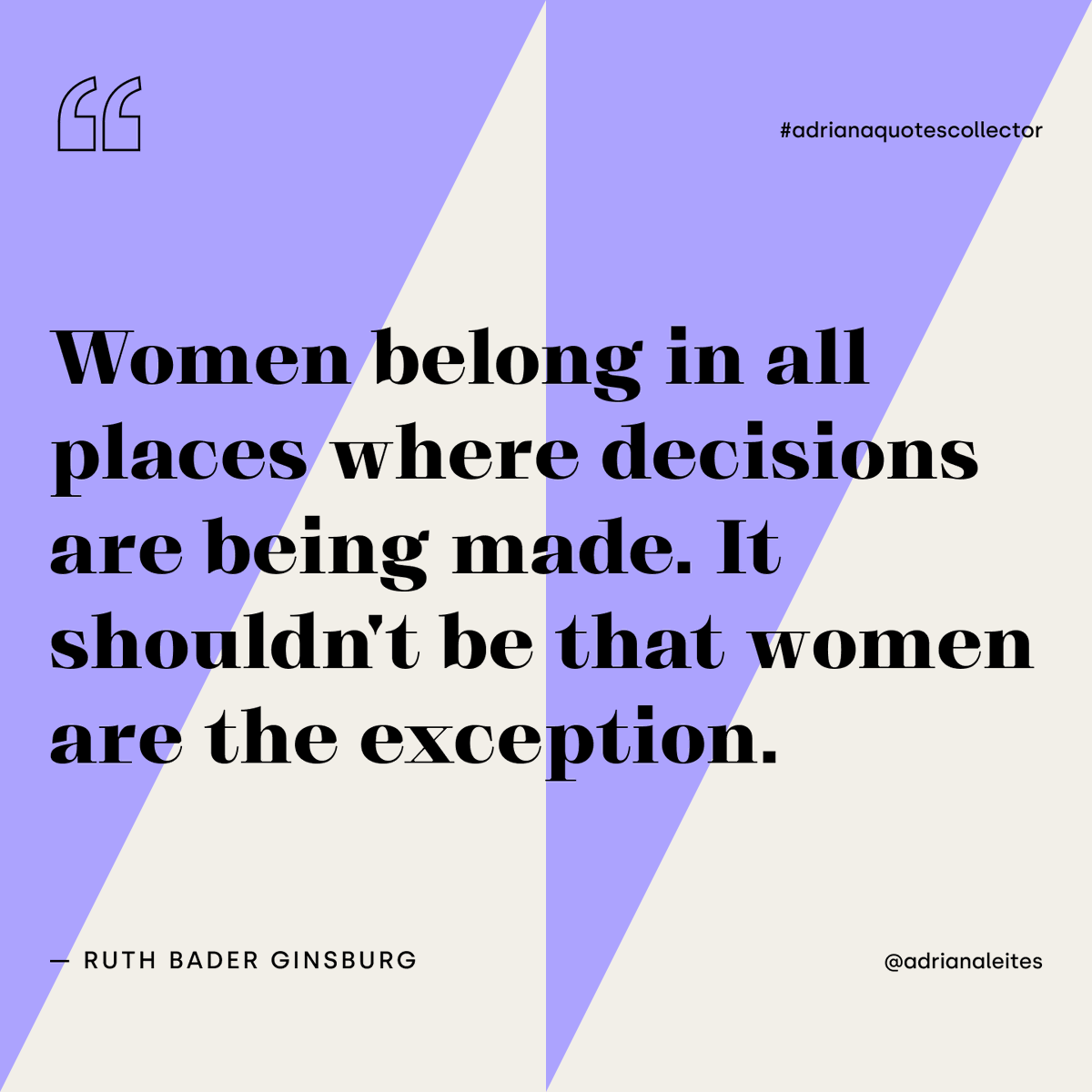 adrianaleites's tweet photo. 💜💪 “Women belong in all places where decisions are being made. It shouldn't be that women are the exception.” — Ruth Bader Ginsburg

Happy International Women's Day!
We keep fighting every day.

#adrianaquotescollector #quotes #womenquotes #internationalwomensday #feminism https://t.co/Ok5iXIQILu