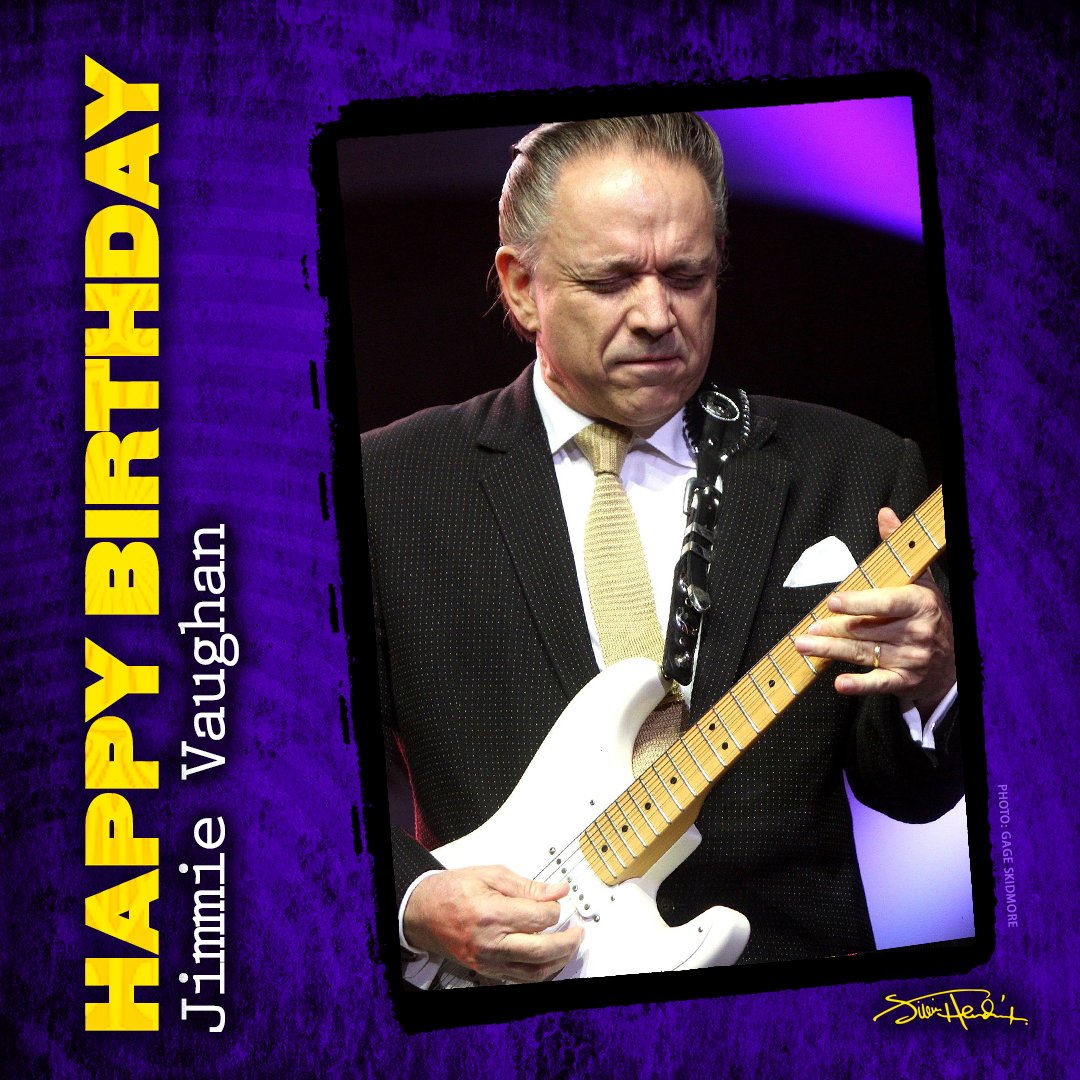 Happy Birthday Jimmie Vaughan 