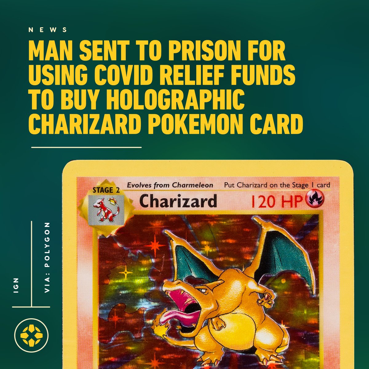 IGN's tweet photo. A 31-year-old man from Georgia pretended to be a small business owner to receive an $85,000 Economic Injury Disaster Loan, then spent $57,789 of it on a first-edition, shadowless, holographic Charizard card. https://t.co/ki6HVEEKOX https://t.co/g4M5HGxS3f