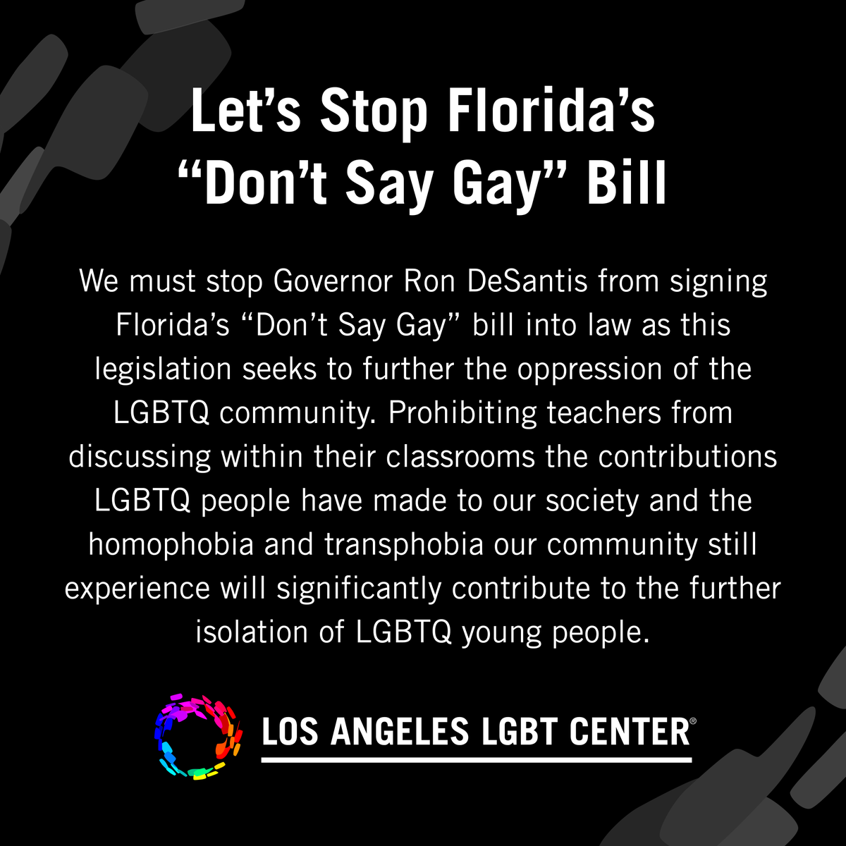 LALGBTCenter's tweet photo. Today the #Florida Senate passed the anti-#LGBTQ bill known as "Don't Say #Gay." It is now up to Gov. #RonDeSantis to sign it into law. Join us on the right side of history and sign our petition to stop him! Visit https://t.co/3lLMIfgldy. #LGBT https://t.co/796J2bFfmj