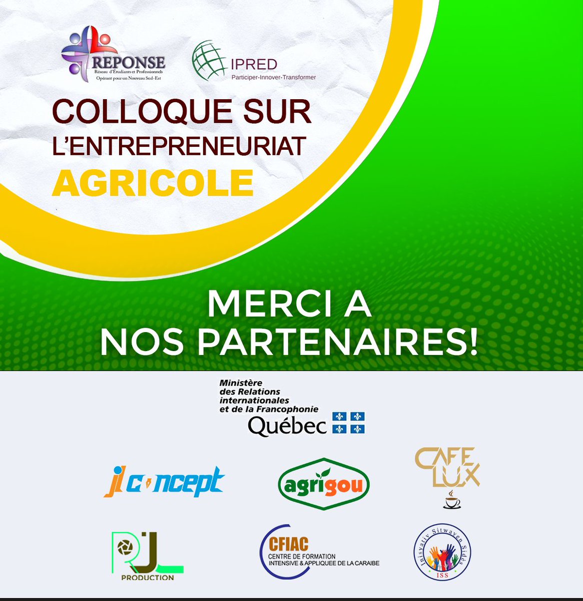 reponse2015's tweet photo. Le Réseau d'Étudiants et Professionnels Opérant pour un Nouveau Sud-Est REPONSE remercie tous les sponsors qui ont contribué à la pleine réussite du Colloque sur l'entrepreneuriat agricole.

Un grand merci à vous!

#REPONSE
#JeunesseEngagée
#PRECAJEA
#Entrepreneuriatagricole https://t.co/w7KYRzw6WZ