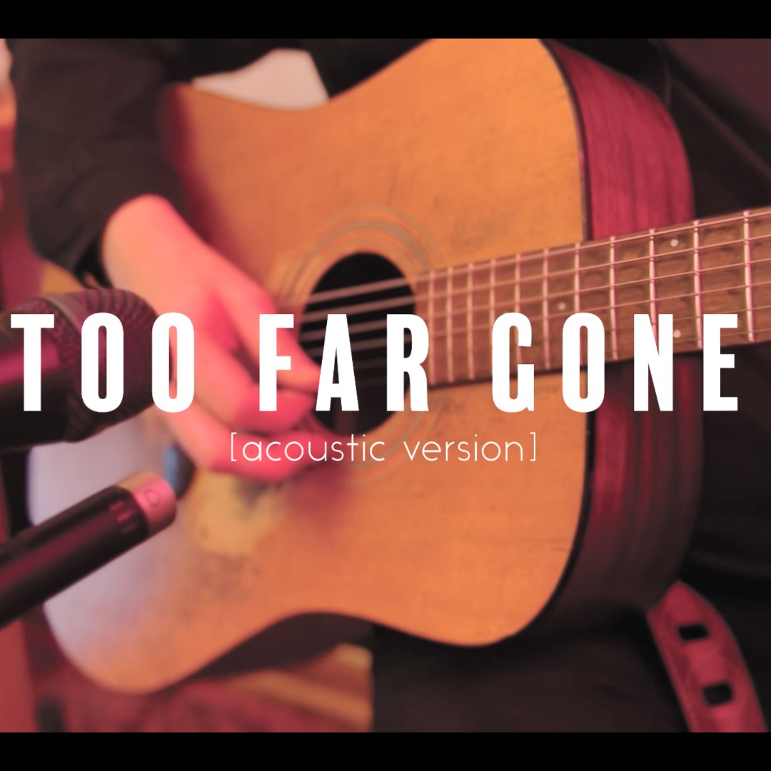 Brand New TOO FAR GONE (acoustic version) video available NOW on Patreon.