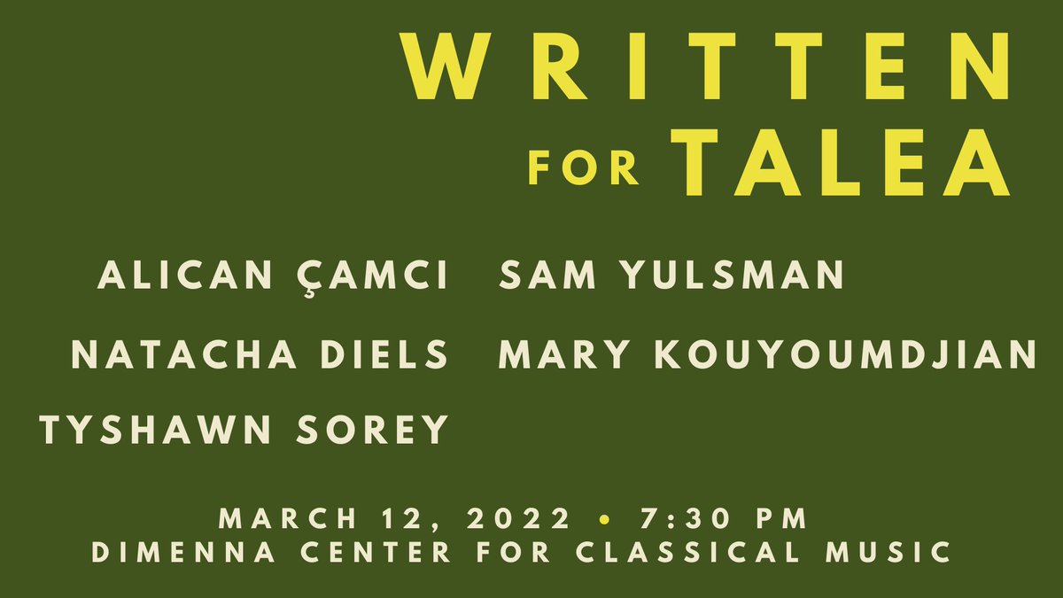 Join us for Written for Talea this Saturday! Works by Alican Çamcı,<a href="/natachadiels/">natacha diels</a>, Sam Yulsman, <a href="/MKouyoumdjian/">Mary Kouyoumdjian</a>, Tyshawn Sorey. Tickets: eventbrite.com/e/257717539097