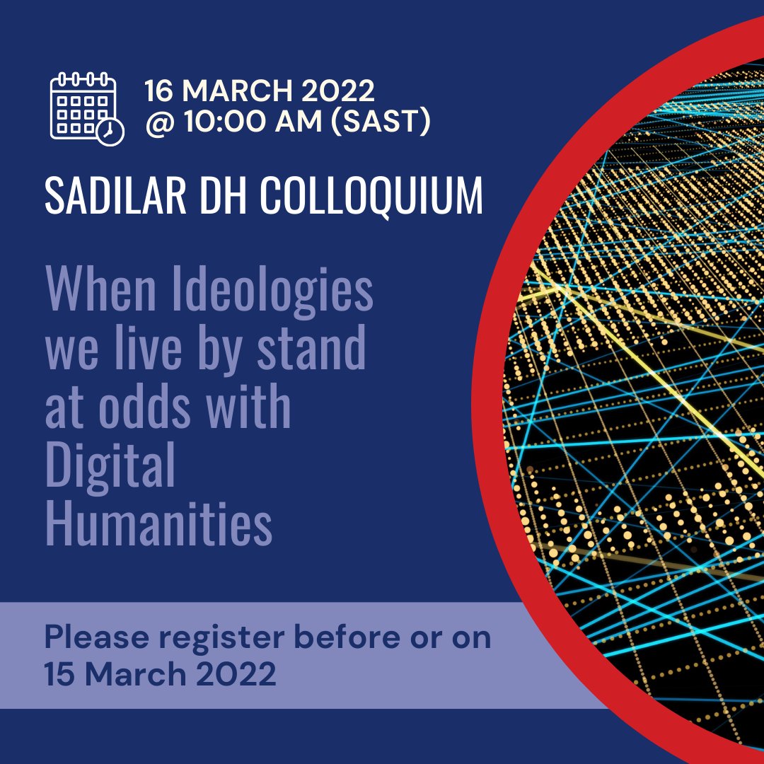 SADiLaR_ZA's tweet photo. SADiLaR DH Colloquium: When Ideologies we live by stand at odds with Digital Humanities!
Register NOW at:
https://t.co/T9vZBnXeGG
#sadilar #DHColloquium #online
@DHCSSza @DigitalHumASA https://t.co/MW09mGbYSX