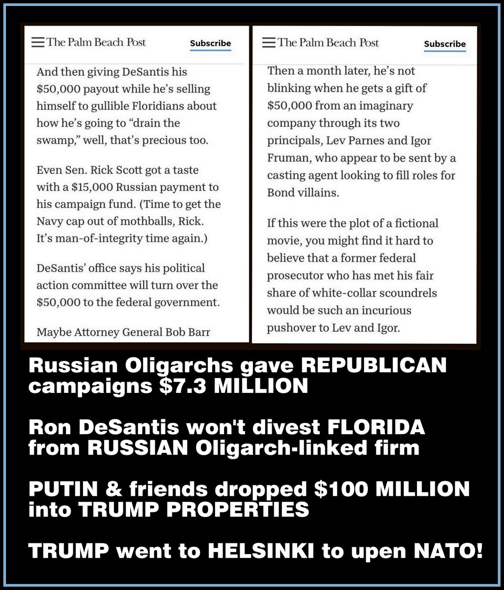 Russian #Oligarchs gave @GOP campaigns $7.3M

@GovRonDeSantis won't divest FL of $300M in Russian investments

@marcorubio got $1.5M in donations from a Russian #Oligarchs-linked firm

Putin & friends dropped $100M into Drumpf properties 

Drumpf went to Helsinki to upend @NATO https://t.co/oloq1NrOHy https://t.co/o4YYdDusrb