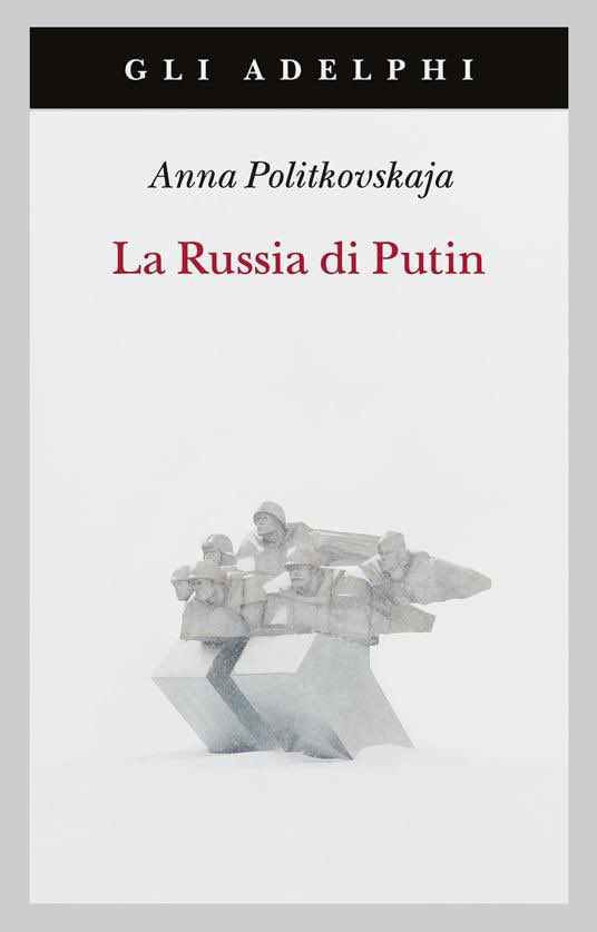 Sulla pericolosità di #Putin aveva già detto tutto Anna Politkovskaja (1958-2006). Da lunedì <a href="/adelphiedizioni/">Adelphi Edizioni</a> ripubblica il suo libro “La Russia di Putin” con questa nuova copertina.