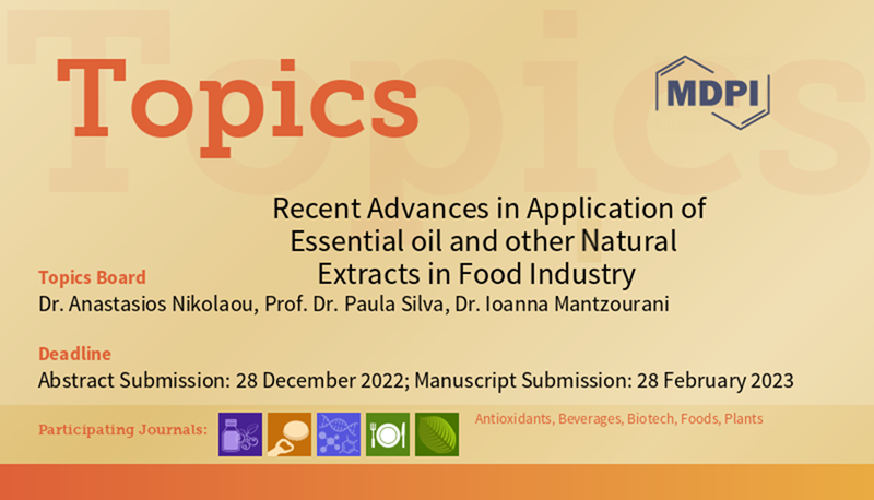 Foods_MDPI's tweet photo. #mdpifoods Recommend the Topic "Recent Advances in Application of #Essential_oil and other Νatural #Εxtracts in #Food_Industry"
Editors: Anastasios Nikolaou, Paula Silva, Ioanna Mantzourani
Link: https://t.co/1OrfpxwdyC
@antioxidants_OA @Beverages_MDPI @BioTech_MDPI @Plants_MDPI https://t.co/kzYEnsibNm