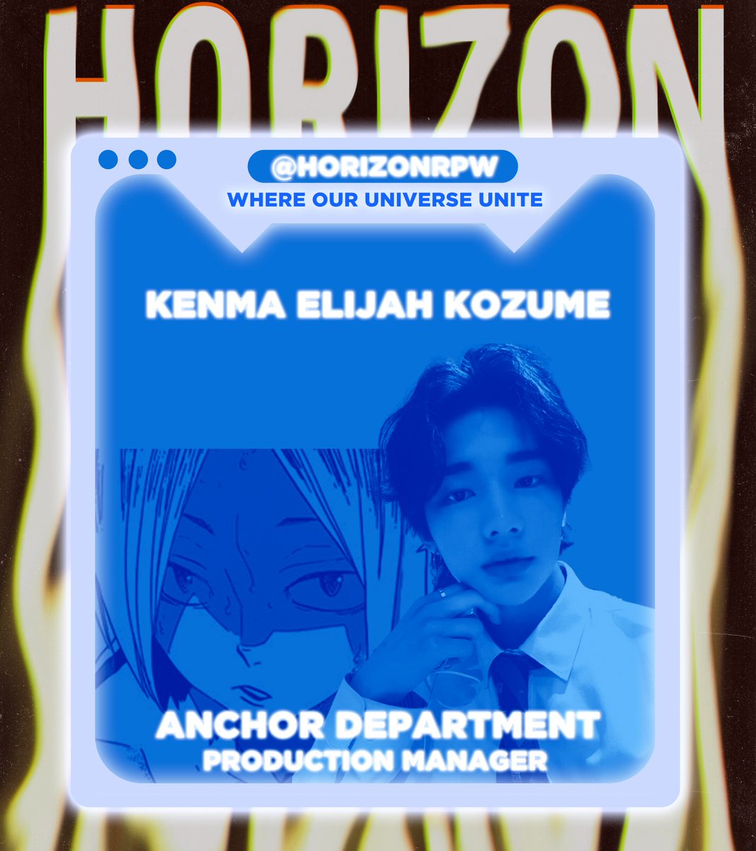 ⠀
 ͏͏ ͏͏
⠀⠀
⠀⠀⠀⠀HORIZON.⠀
⠀⠀⠀⠀WHERE OUR UNIVERSE UNITE

⠀⠀⠀  Kozume Elijah Kenma
⠀⠀⠀  Production Manager
⠀⠀⠀  elijahkozume@gmail.com

 ͏͏ ͏͏
⠀⠀