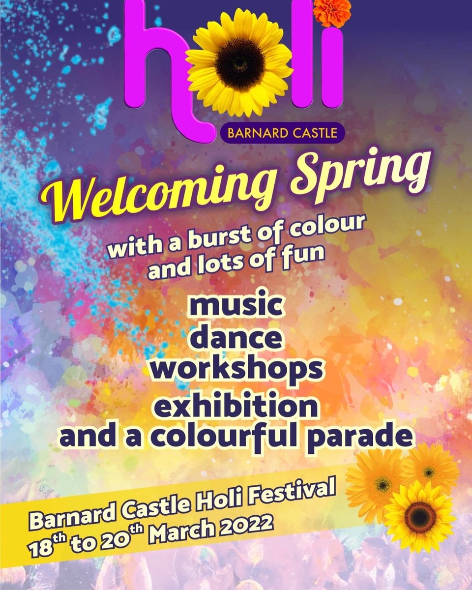 Barnard Castle Town Council
and the Town Mayor Rima Chatterjee
would like to invite you to join
in the festival of Holi
18th to 20th March 2022
please see the attached leaflet for information