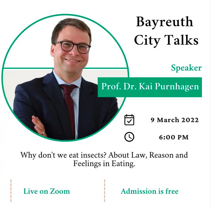 CampusKulmbach's tweet photo. Why don't we eat insects? 
Prof. Dr. @KaiPurnhagen will talk about law, reason and feelings when eating. Listen to him today in the Bayreuth City Talks.
More info: https://t.co/Eia8IGchzG https://t.co/pf2V44zhid