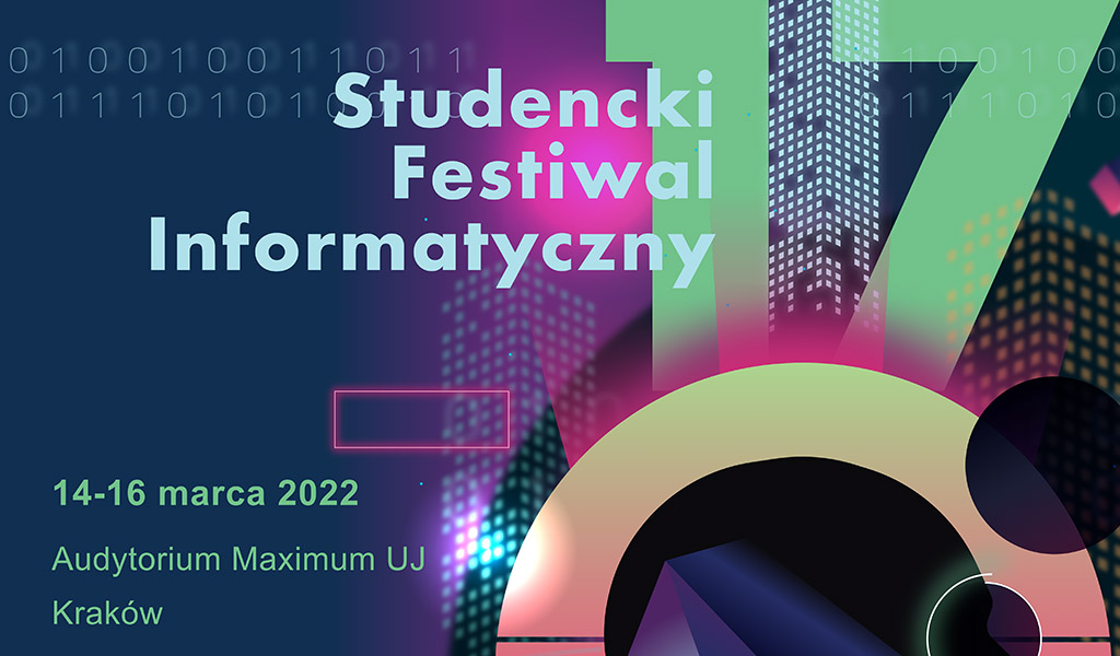Zapraszamy na 17. edycję Studenckiego Festiwalu Informatycznego!🎉

📆14-16 marca 2022
🏛Auditorium Maximum Uniwersytetu Jagiellońskiego

📜Spawdź agendę na

sfi.pl