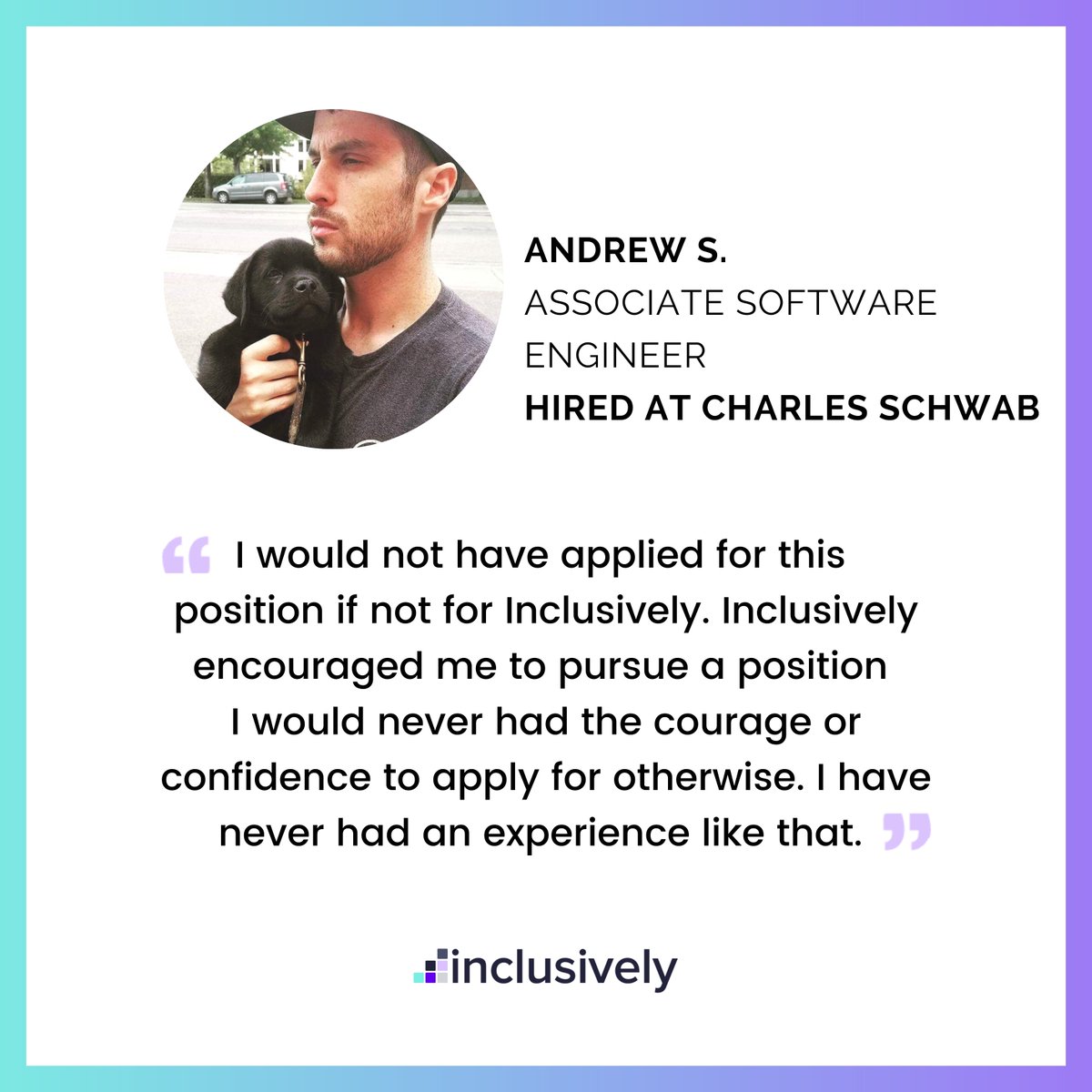 WorkInclusively's tweet photo. "I would not have applied for this position if not for Inclusively. Inclusively encouraged me to pursue a position I would never had the courage or confidence to apply for otherwise. I have never had an experience like that."

Congrats to Andrew on his new job @CharlesSchwab 🎉 https://t.co/q5JzevBXwc