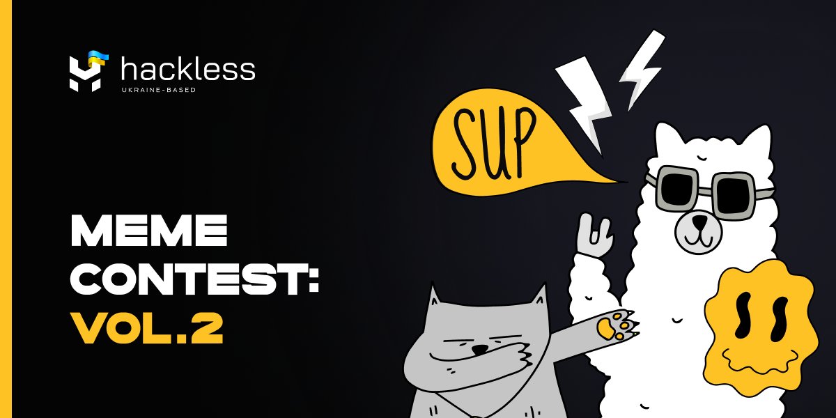 🔥 Another meme contest to fire up the community mood
📌 Create a meme that lifts up community mood and spreads awareness about Hackless
📌 By March 23, reply to this tweet with your meme adding #HKLSMeme #MemeContest 
🏆 Winners will be announced on March 25  
#memecontest #DeFi