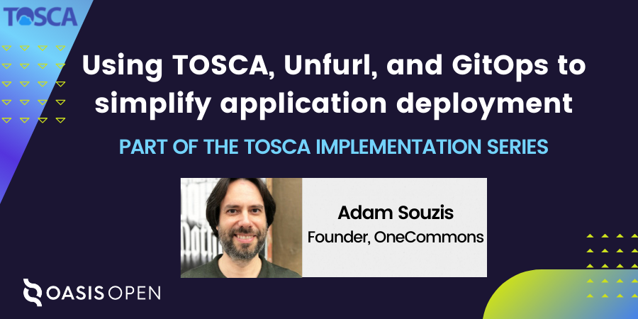 OASISopen's tweet photo. In case you missed our #TOSCA webinar with Adam Souzis of @OneCommons, here's the link:
https://t.co/wlDxfvklA4

To view additional TOSCA Implementation Stories, here's our YouTube playlist: https://t.co/xkaprrnlFa
#opensource #openstandards #cloud https://t.co/NMsMVazyoA