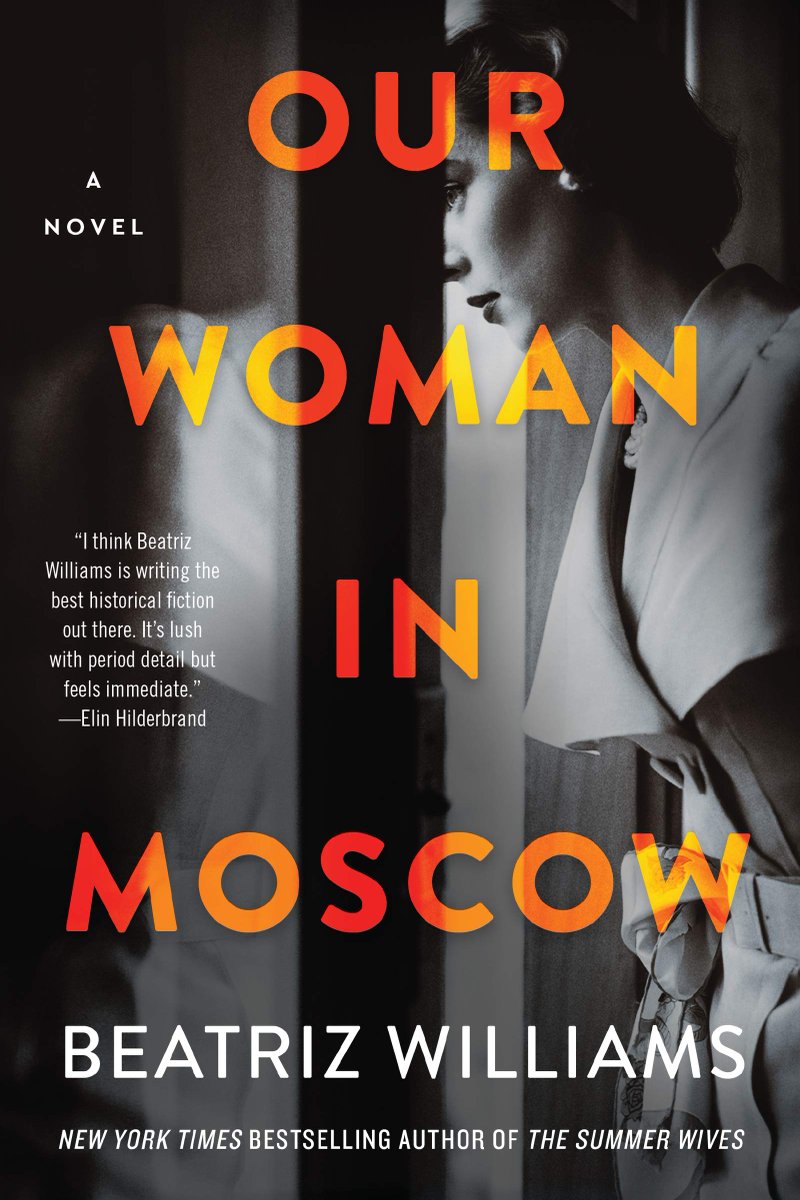 our woman in moscow by beatriz williams our woman in moscow by beatriz williams