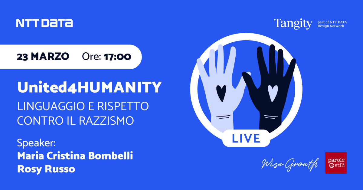 NTTDATA_IT's tweet photo. 23 marzo: Maria Cristina Bombelli di @WISEGROWTHsrl  e Rosy Russo di @ParoleOstili  interverranno alla live #United4Humanity dedicata al tema della discriminazione razziale. 
Salva i link alla live:
🔴https://t.co/BGt0xNkKHG 
🔵https://t.co/LnpQuNOekQ
#NTTDATA #Tangity #inclusion https://t.co/G2xaoLlht4