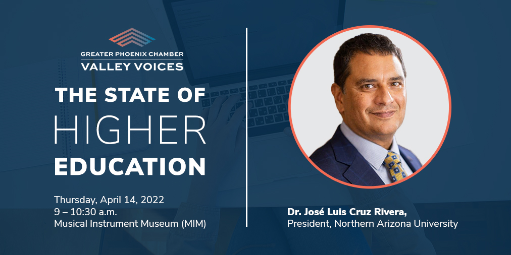 phxchamber's tweet photo. Hear from @NAU’s new president, Dr. José Luis Cruz Rivera on April 14th at Valley Voices present The State of Higher Education! #AzHigherEd https://t.co/wzOrKWskDc https://t.co/OhlsWD8BPQ