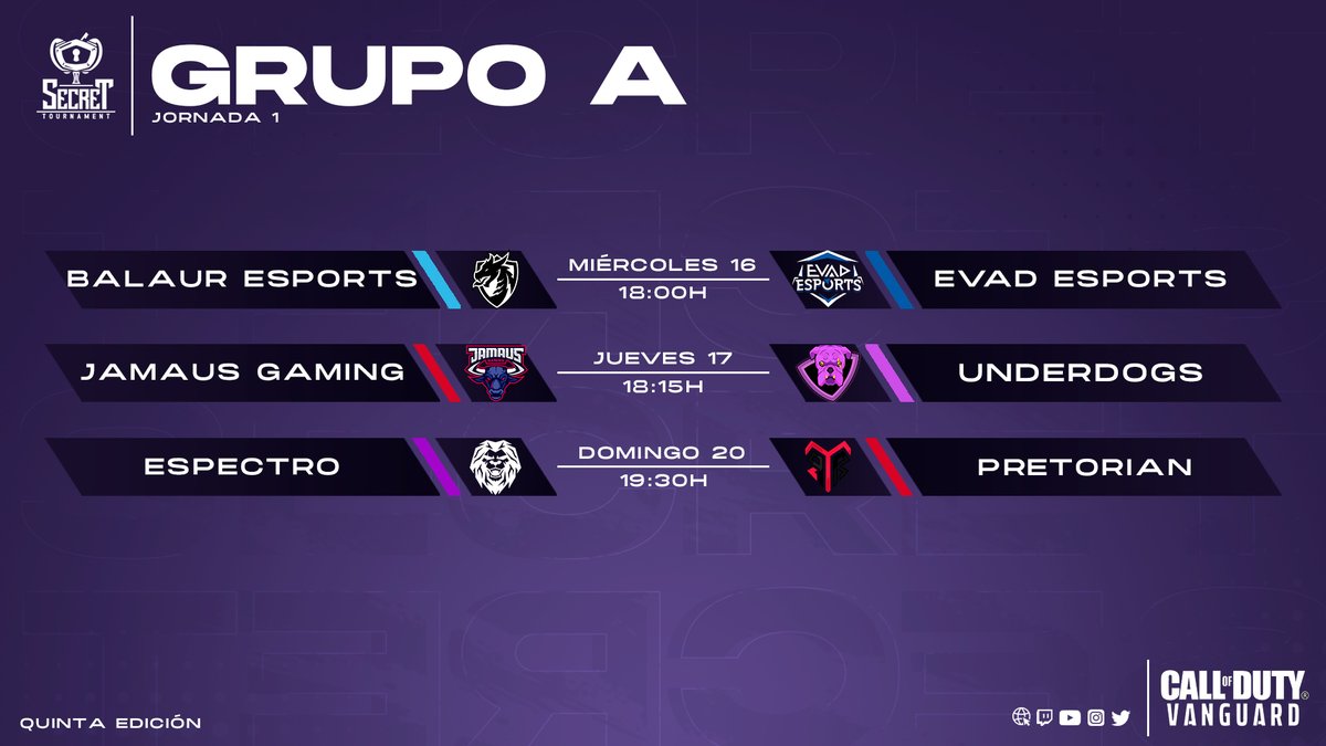 ⚔️¡Ya se conoce la jornada 1⃣ del grupo A de <a href="/SecreTournament/">Secret Tournament</a>!

🔹Miércoles 16 - 18h <a href="/BalaurEsports/">Balaur Esports</a> vs. <a href="/EsportsEVAD/">EVAD Esports</a> 

🔹Jueves 17 - 18:30h @JamausGG vs. @UDGamingesp 

🔹 Domingo 20 - 19:30 <a href="/EspectroEC/">Espectro Esports™</a> vs. <a href="/PretorianEsport/">Pretorian</a> [retransmitido en el Twitch de la org.]