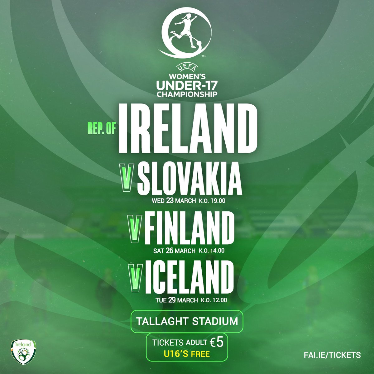 IrelandFootball's tweet photo. SHOW YOUR SUPPORT ☘️

#IRLWU17 play 3️⃣ qualifiers in @tallaghtstadium this month with a place at the EURO Finals at stake ⚽️

March 23 | 🇮🇪 v 🇸🇰
March 26 | 🇮🇪 v 🇫🇮
March 29 | 🇮🇪 v 🇮🇸

U-16s GO FREE 😄

Get Tickets 👉 https://t.co/zKdy3rlLsy

#COYGIG | #WeAreOne https://t.co/NXPgtZ0pYC