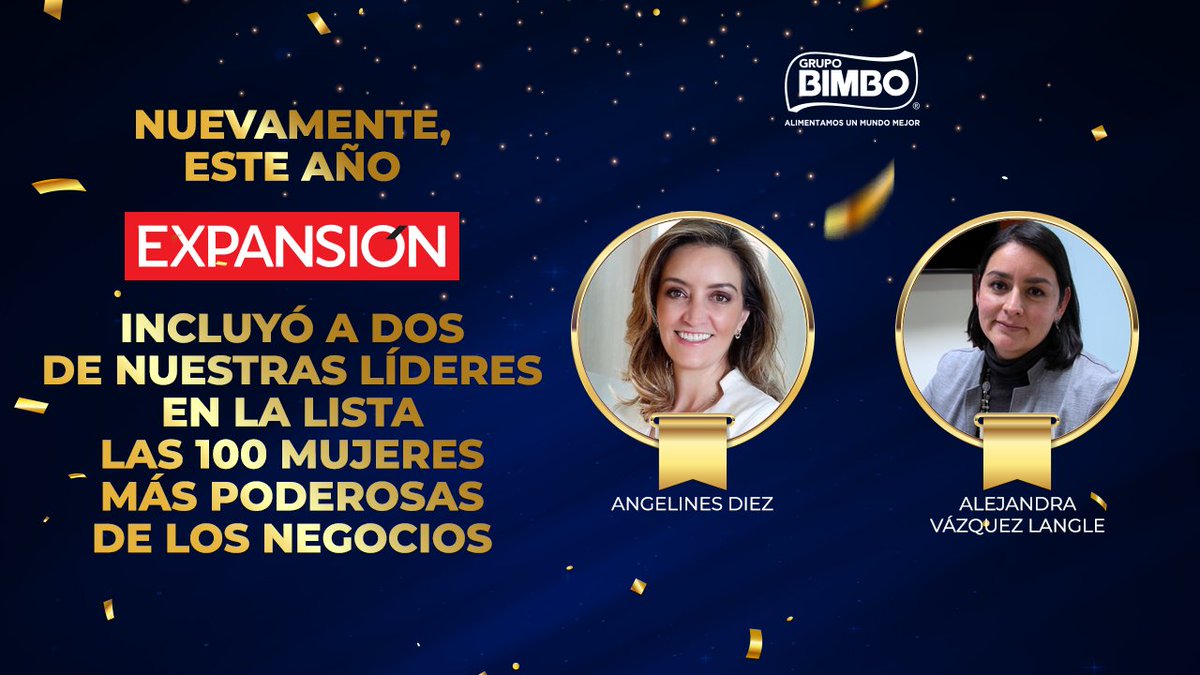 Grupo_Bimbo's tweet photo. #TodasIn | Este año, Alejandra Vázquez Langle, directora global de Sustentabilidad, y Angelines Diez, directora general de @ElGloboOficial, fueron incluidas en el ranking Las 100 Mujeres más Poderosas de los Negocios de la revista @ExpansionMx. ¡Enhorabuena! https://t.co/ZE446NQUf7