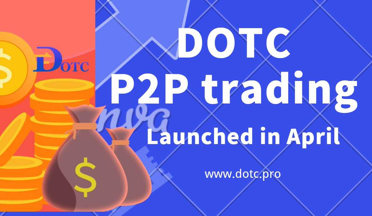 DOTC will launch P2P trading service in April, with no margin and handling fee, USDT trading in the wallet, strong guarantee of security and transparency
#USDT #Airdrops #Cryptos #DeFiChain #DOTC 
dotc.pro