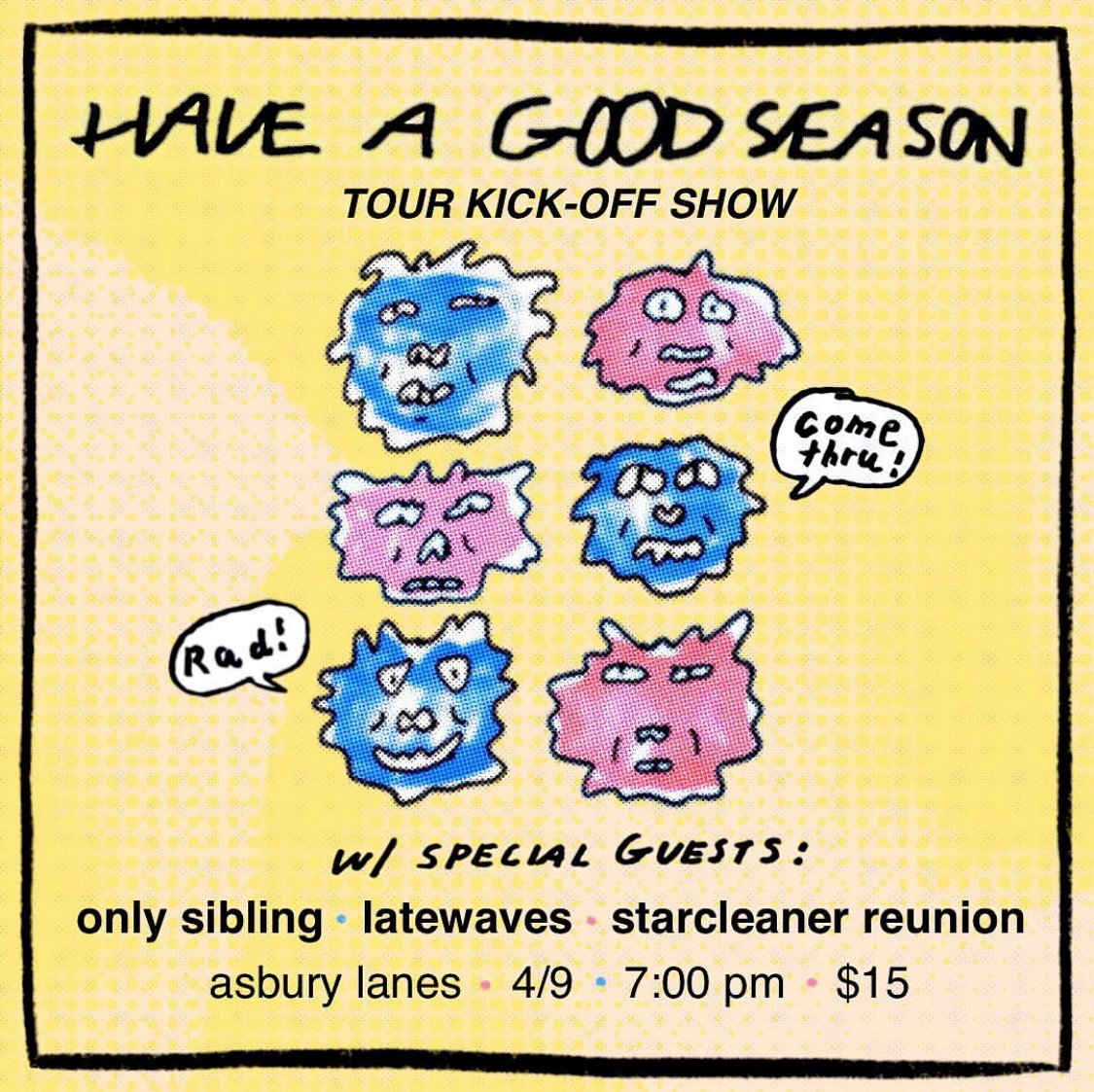 DIMM Entertainment (@dimm_ent) on Twitter photo .<a href="/latewaves/">latewaves</a> will be joining <a href="/haveagoodseas0n/">Have a Good Season</a> for their tour kickoff show with <a href="/OnlySibling/">Only Sibling</a> and Starcleaner Reunion on April 9th at <a href="/asburylanes/">Asbury Lanes</a>! Tickets are on sale now: axs.com/events/428494/… .<a href="/latewaves/">latewaves</a> will be joining <a href="/haveagoodseas0n/">Have a Good Season</a> for their tour kickoff show with <a href="/OnlySibling/">Only Sibling</a> and Starcleaner Reunion on April 9th at <a href="/asburylanes/">Asbury Lanes</a>! Tickets are on sale now: axs.com/events/428494/…