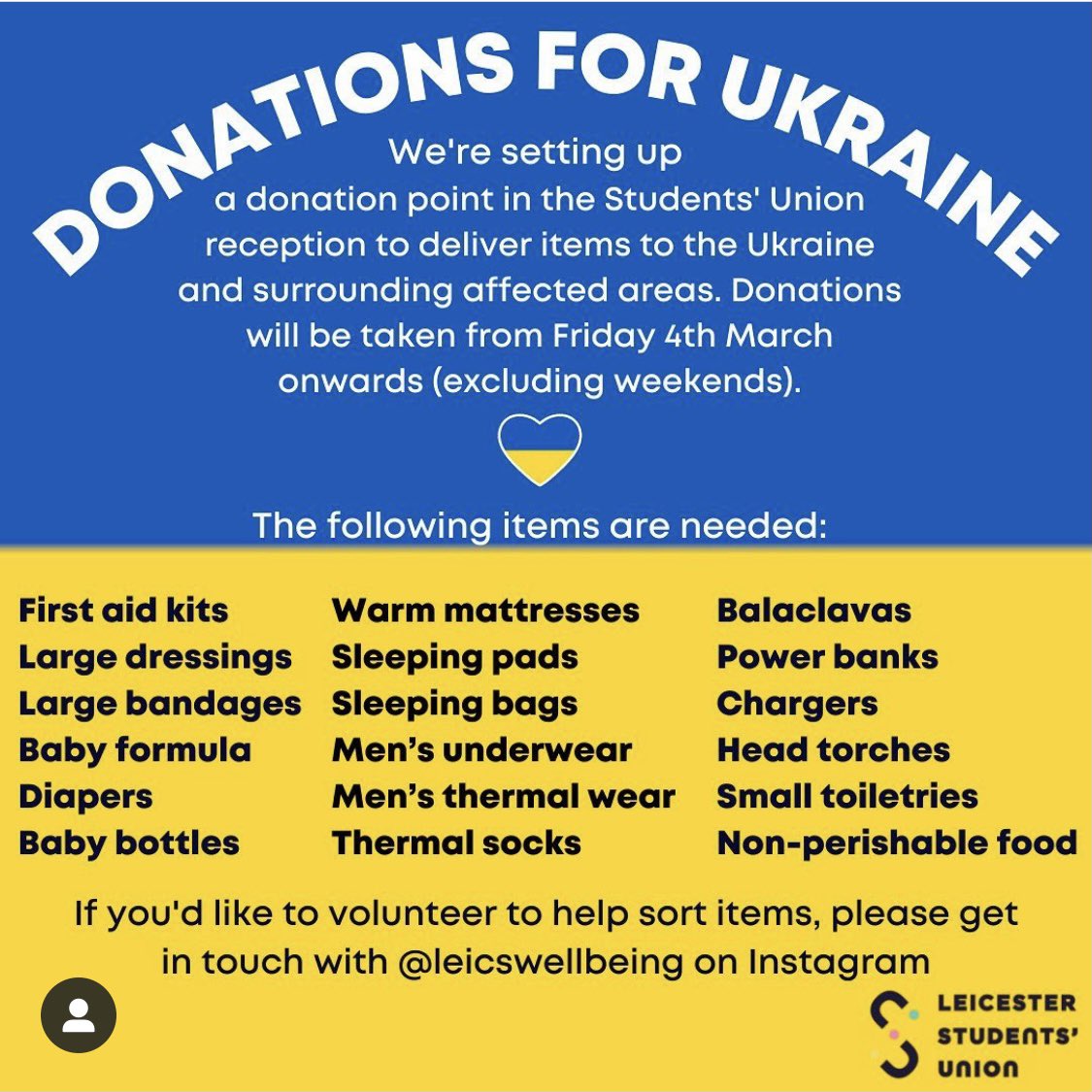 Donations for Ukraine 🇺🇦 

The incredible @leicesterunion &amp; <a href="/LeicsWellbeing/">Hoor Pathan SU</a> are coordinating an ongoing appeal to help those in Ukraine.

Donations can be dropped off 10-5pm Mon-Fri &amp; at the Percy Gee building. Any of these items are greatly appreciated 👇

#StandWithUkraine