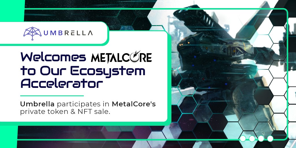Umbrella Welcomes MetalCore to Our Ecosystem Accelerator.🚀

We are delighted to announce that $UMB participated in MetalCore's private token &amp; NFT sale. 🙌

Full story below: 👇
ow.ly/e0Ey50If7c5

#DeFi #Gaming #NFTgaming #data #p2E #P2earn