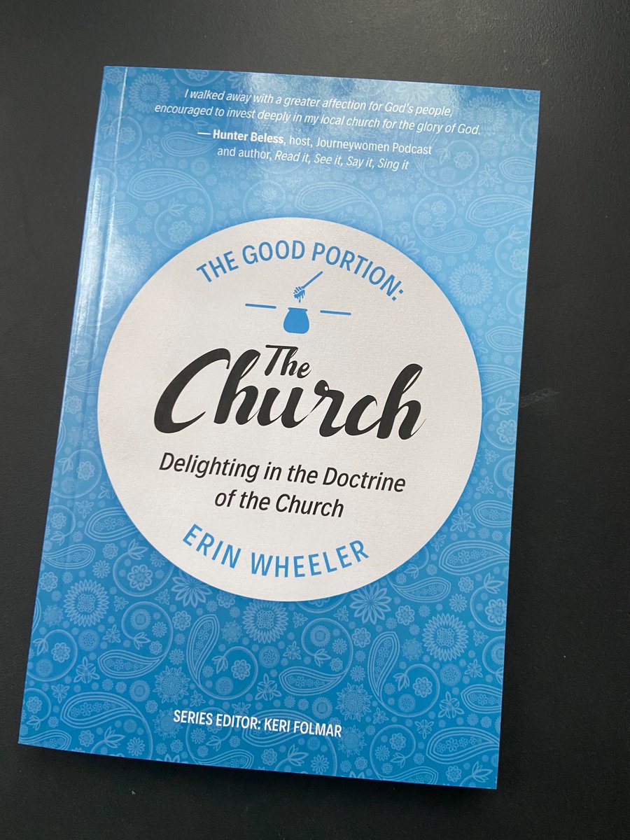Excited about <a href="/ErinSWheeler/">Erin S. Wheeler</a>’s new ecclesiology in The Good Portion, an excellent systematic theology series edited by Keri Folmar. When it comes to ecclesiology, Wheeler lives what she writes.