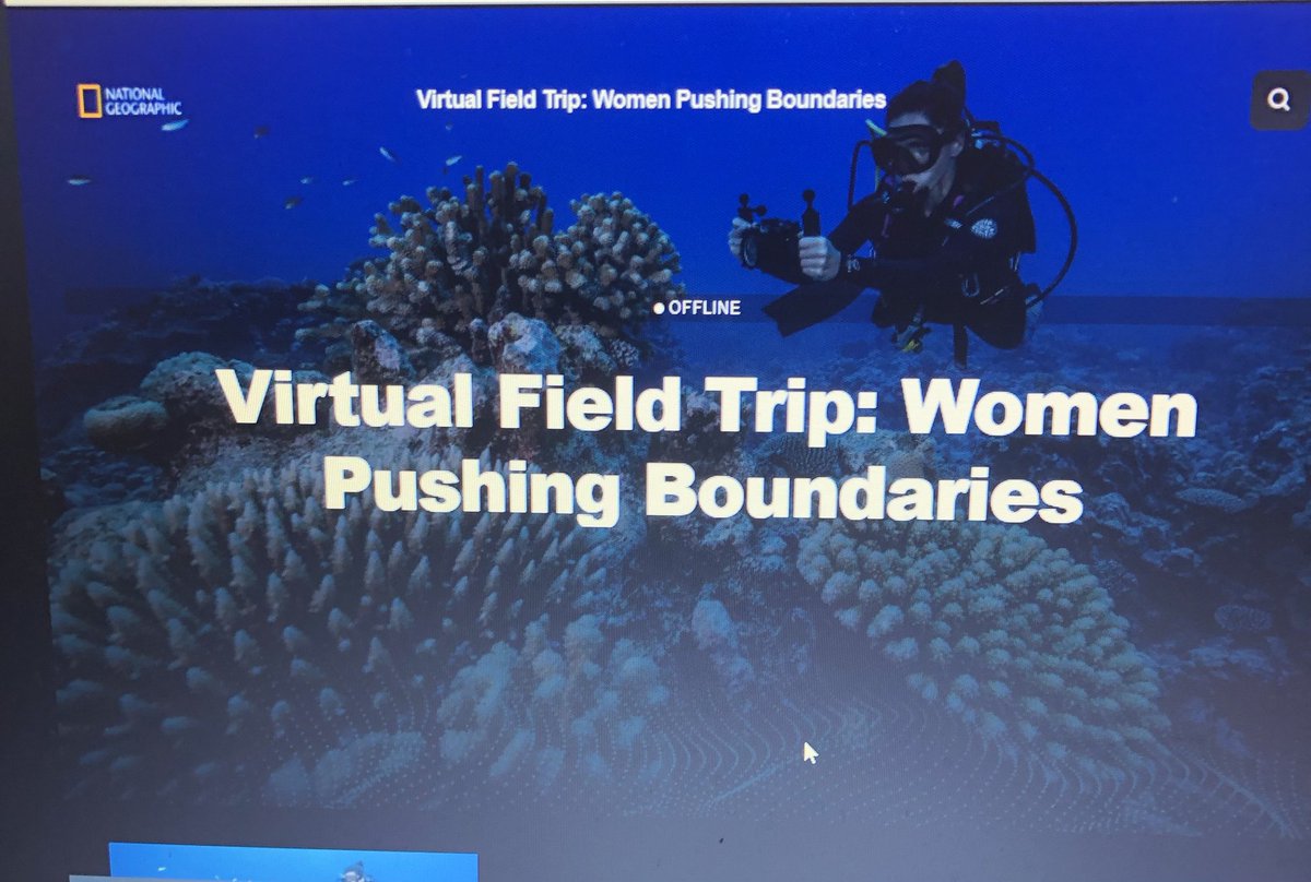 Thanks National Geographic for an excellent virtual field trip celebrating women who are explorers, scientists, and world changers. “No boundaries!!”