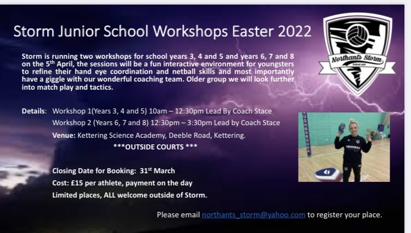 Northants Storm Netball Workshops Easter 2022 
Please read the information attached and contact Storm to sign your children up!