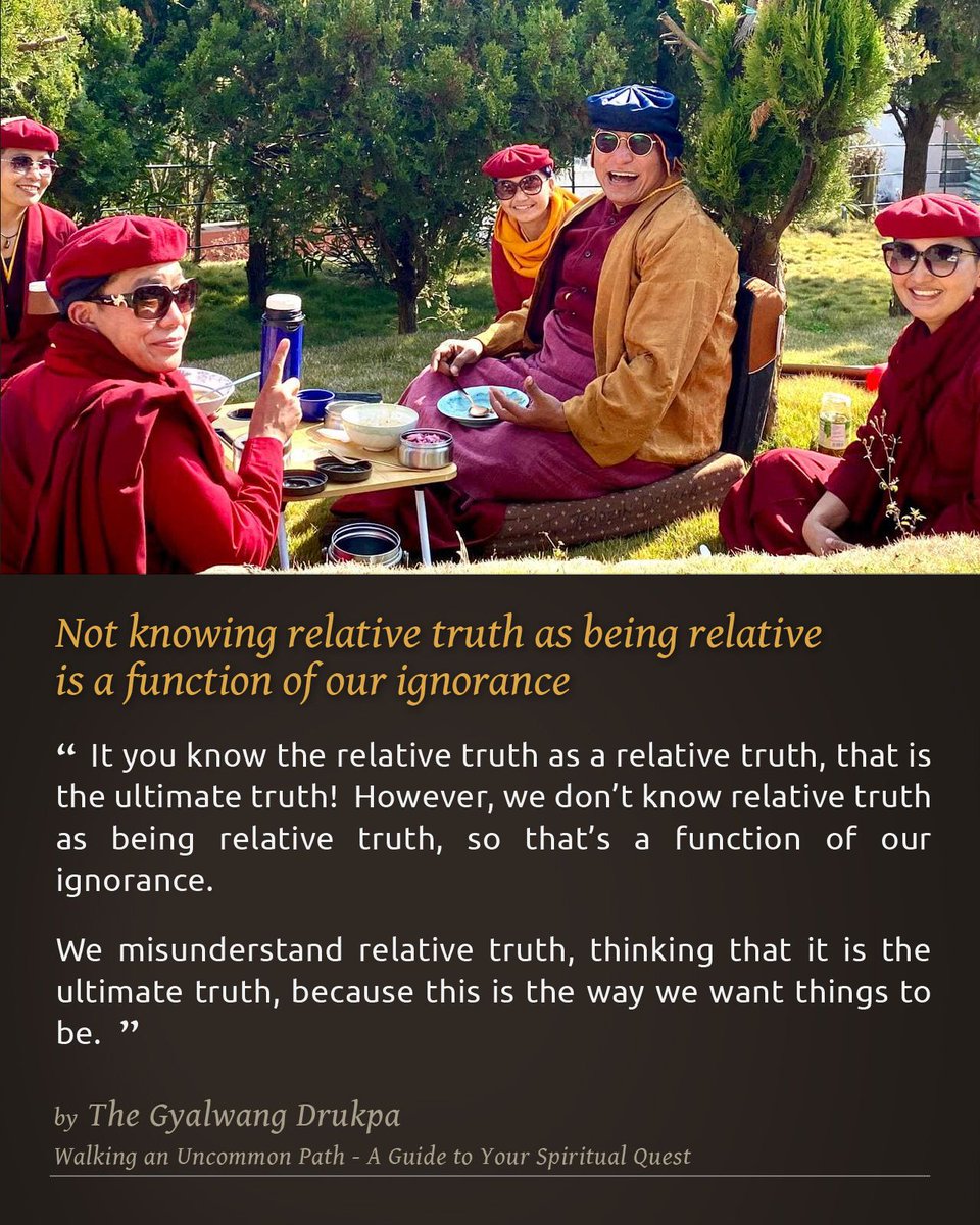 Drukpa's tweet photo. Not knowing relative truth as being relative is a function of our ignorance.
#WalkingAnUncommonPath
#UncommonPath #Spirituality #DrukpaQuotes #Drukpa #Ignorance #RelativeTruth #UltimateTruth #TwoTruths https://t.co/kxdWiZWw2j