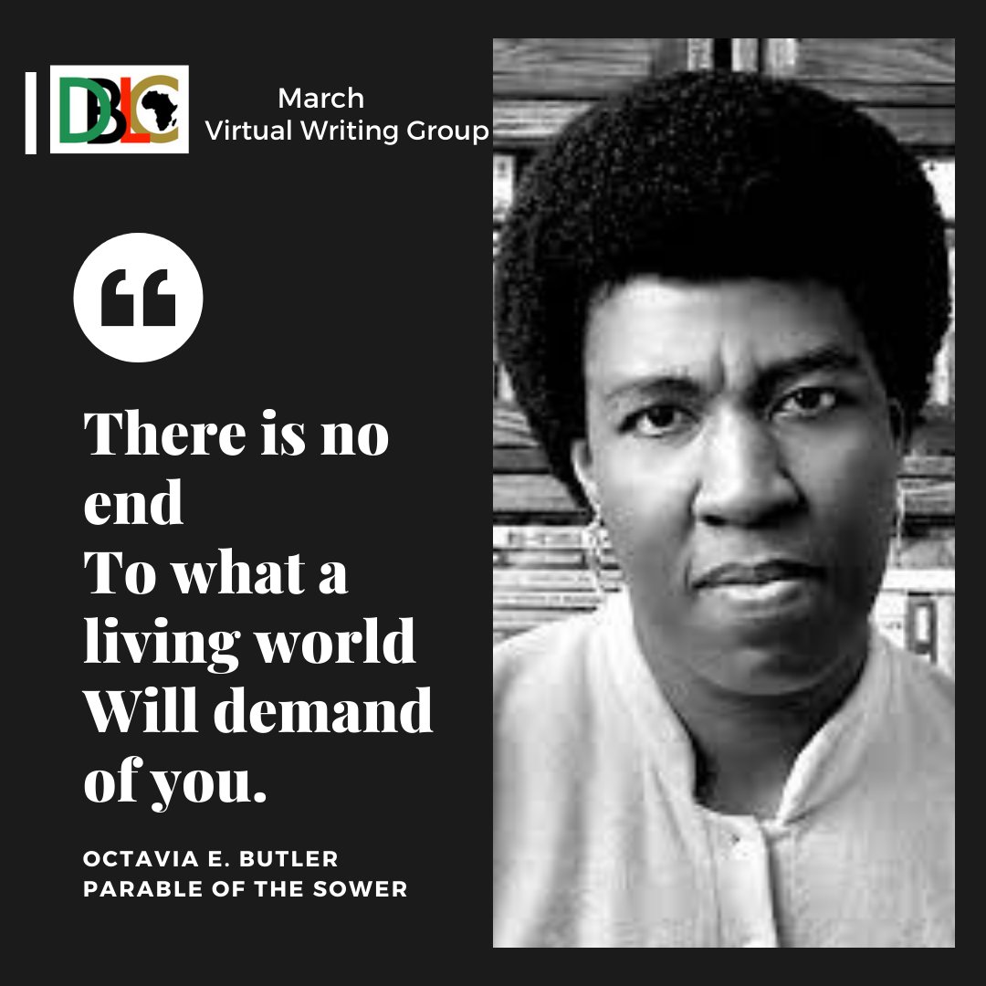 dblacorg's tweet photo. This month’s sessions are grounded and guided by Octavia E. Butler. We are glad to kick off this month with an amazing quote. Join us in 30 minutes for our latest session. #DBLACVWG #writeDBLAC
https://t.co/mNWq5UuQ9z https://t.co/67Bkxx2BZG