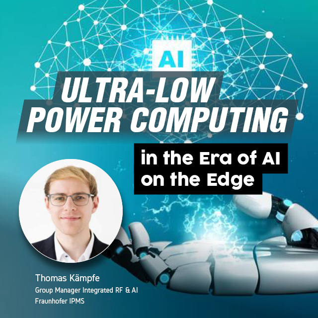 thinkwiot's tweet photo. Dr. Thomas Kämpfe from @FraunhoferIPMS will be giving a lecture on "Ultra-Low Power Computing in the Era of AI on the Edge" at the Think WIOT Day Automotive, IIOT & WIOT Technologies on March 16th! https://t.co/LtIXXL8KMV
Register here! https://t.co/B0TJc0YDj2
#thinkwiot #event https://t.co/7kDcDBnuG0