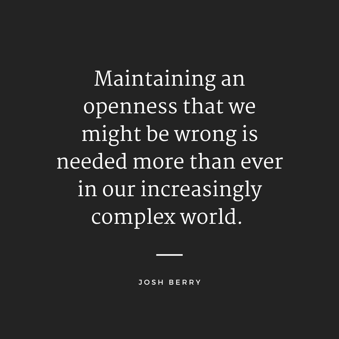 I Might Be Wrong (a thread)

You’re competent. And, you might be wrong about some things. How do you hold this paradox?
