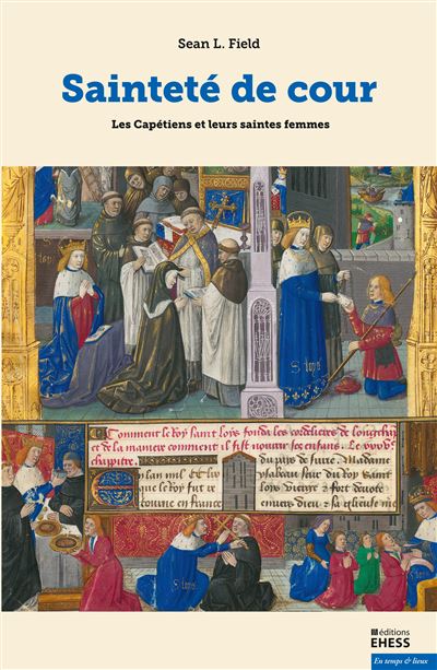 MedievalUpdates's tweet photo. Sean L. Field, Sainteté de cour. Les Capétiens et leurs saintes femmes (@EditionsEHESS, March 2022)
https://t.co/OrCOBNJcG4
https://t.co/WpBAXkOZc0
#medievaltwitter #medievalFrance #Capetians #Capetiens #medievalwomen #medievaldynasty https://t.co/MIhz4dmuTh
