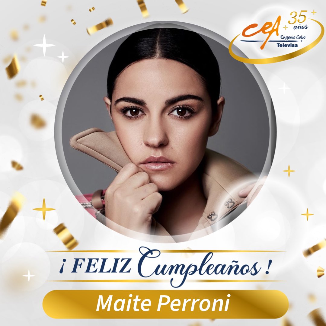 ¡Muchas Felicidades a nuestra actriz egresada <a href="/maiteperroni/">Maite Perroni B.</a> hoy en su cumpleaños le deseamos lo mejor! #TalentoCEA #OrgulloCEA #35AñosCEA #LasEstrellasNacenEnElCEA #felizcumpleaños #HBD