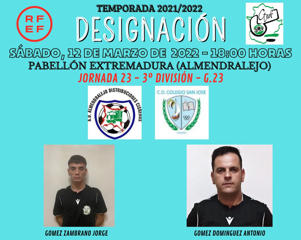ArbitrosFSExt's tweet photo. 🚀 TERCERA DIVISIÓN NACIONAL 🚀

@DistribCisneros - @CdcSanJoseFS 

📆 12/03/2022
⏰ 18:00
🏟 PABELLÓN EXTREMADURA 
📍 ALMENDRALEJO 

👨🏽‍⚖️ GÓMEZ DOMINGUEZ 
👨🏽‍⚖️ GÓMEZ ZAMBRANO https://t.co/d6oScNzCLF