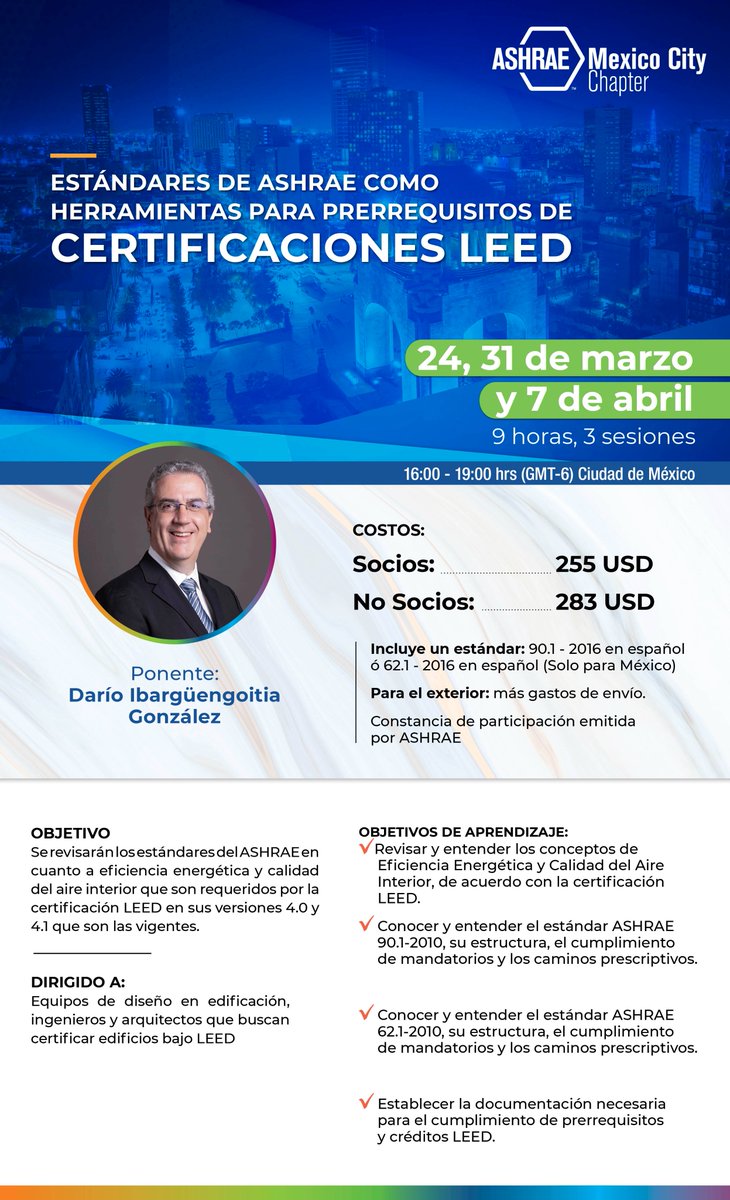¿Te interesa la #CERTIFICACIÓN #LEED bajo los estándares #ASHRAE?

🗓️ 24, 31 de Marzo y 7 de Abril 2022
🖥️ 9 horas en 3 Sesiones
⏰ 16:00 a 19:00 (GMT-6) CDMX
🧑🏽‍💻 <a href="/DIbarguengoitia/">Dario Ibarguengoitia</a> 

Información, inscripciones y costos en el siguiente enlace:  bit.ly/LEED-Ashrae

#capacitación