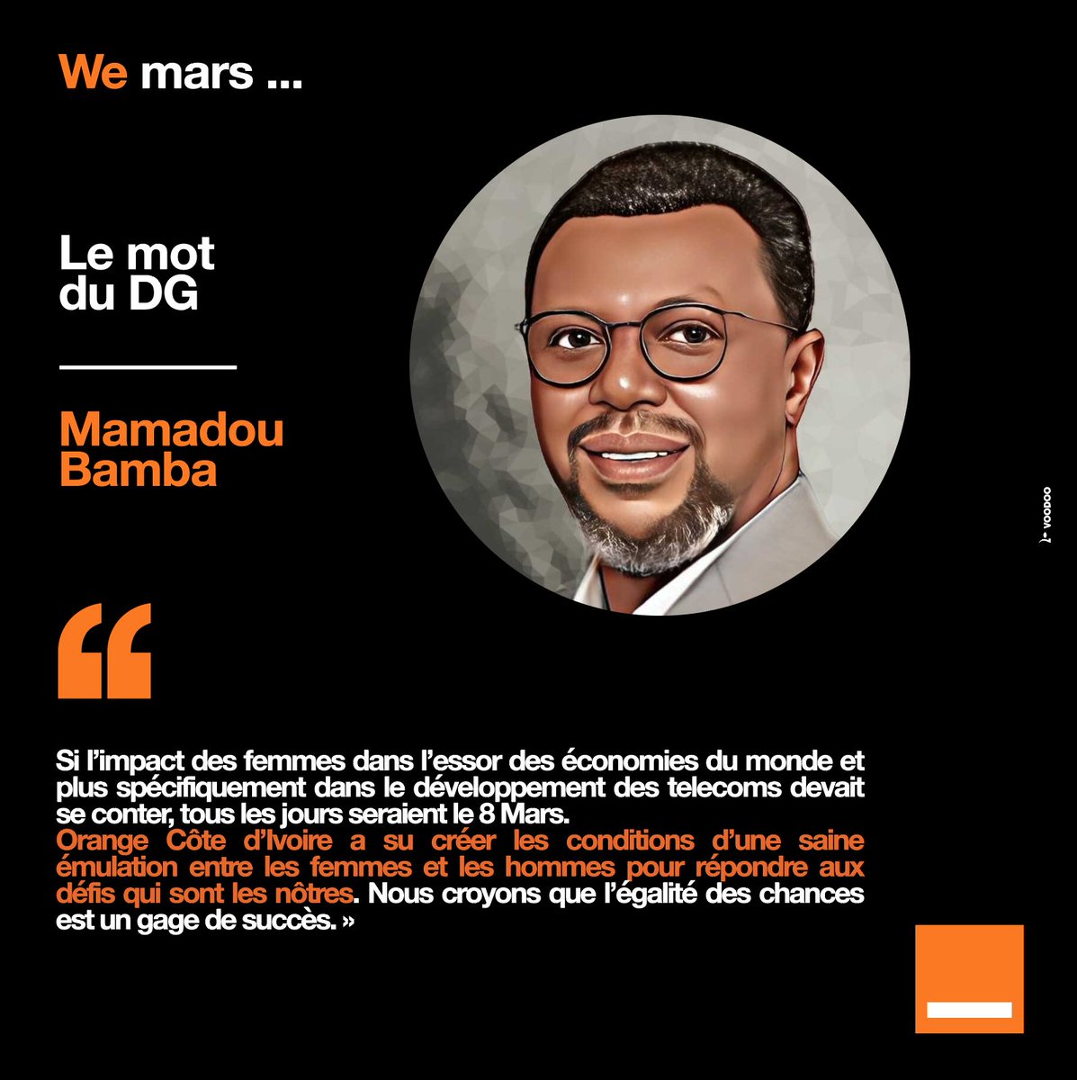 CI_Orange's tweet photo. À l'occasion de la #journeeinternationaledesdroitsdesfemmes, nous vous proposons une série de portraits de femmes inspirantes qui oeuvrent pour l'égalité des genres.
@mamadou_bamba_ , DG de @CI_Orange revient sur l'engagement de la marque pour cette cause.
#WeMars https://t.co/v8miLExNBn