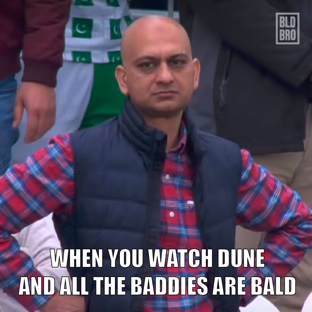 Might be a bit late to the game here, but just watched the new Dune.

Loved it, but why oh why.... WAS EVERY SINGLE EVIL CHARACTER BALD!?!?!?

#bldbro #dune2021 #newdune #baldbaddie #dunefilm #duncanidaho #davebautista #negativemedia #nicebaldguy #baldbaddies #baldmen #baldguys