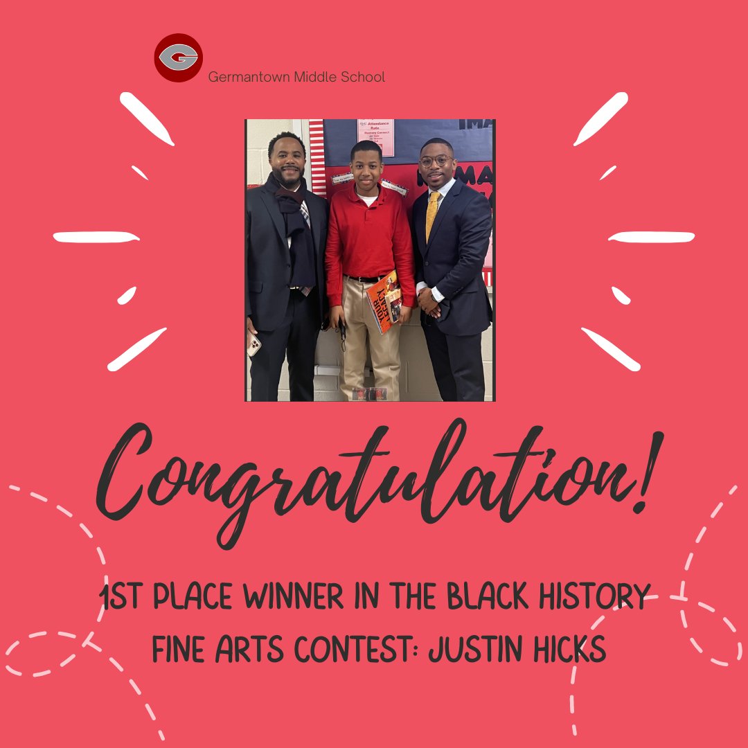 1st place Winner in the MSCS Black History 
Fine Arts Contest: Justin Hicks