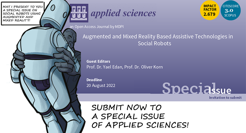 aci_research's tweet photo. ACI-director Oliver Korn and Yael Edan from @bengurionu are editing a Special Issue on Social #Robots using #augmented &amp; Mixed Reality. The  @MDPIOpenAccess Journal "Applied Sciences" welcomes submissions until August 20. Showcase what social robots can already do today! https://t.co/yF065ii8ol