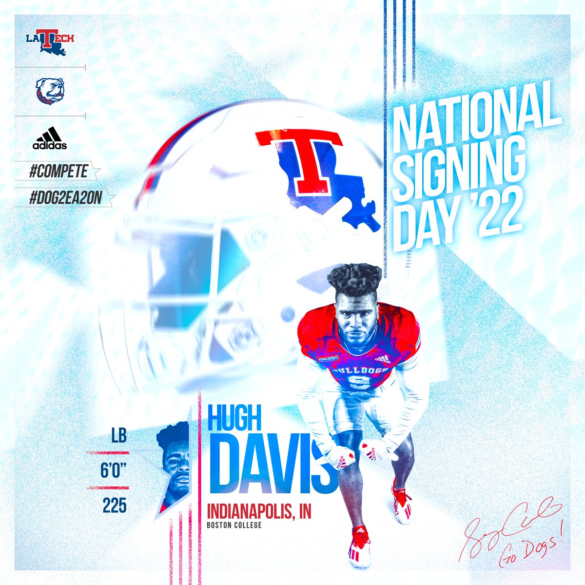 LATechFB's tweet photo. Welcome to the Dog Brotherhood, Hugh Davis!
Player Bio: https://t.co/mZCbRAa9zW
2022 Signee Roster: https://t.co/GdOWBfji8B
#Compete #resuLTs #DOG2EA2ON https://t.co/UZqPbvCNH3