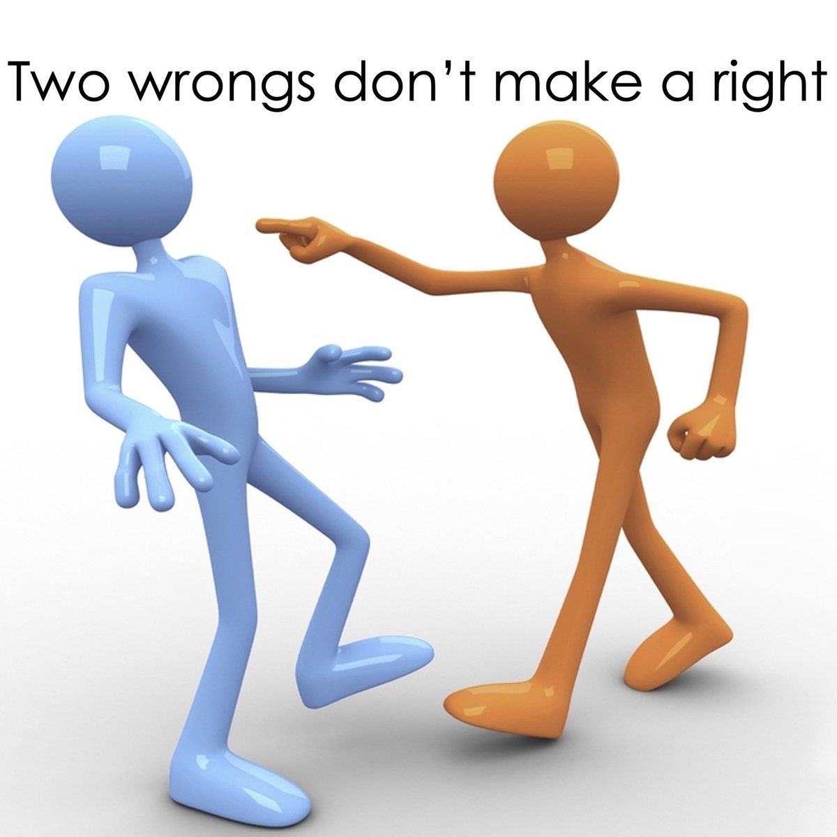 Картинка к пословице two wrongs don't make a right. Don t make a right. Конфликт для презентации. Don t make a right. Two wrongs.